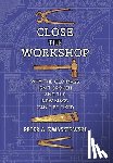 Kwasniewski, Peter A. - Close the Workshop: Why the Old Mass Isn't Broken and the New Mass Can't Be Fixed