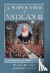 Luykx, Archimandrite Boniface - A Wider View of Vatican II: Memories and Analysis of a Council Consultor
