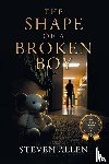 Allen, Steven - The Shape Of A Broken Boy