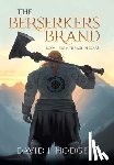Hodges, David - The Berserkers Brand: Book 1 from the Age of Scars