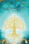 Yee, Aubrey Morgan - Our Beloved Futures