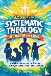 Publications, Ahoy - 52 Weeks of Systematic Theology Workbook for Teens