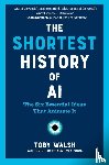 Walsh, Toby - The Shortest History of Ai