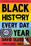 Olusoga, David - Black History for Every Day of the Year