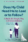 Schwarzlmuller, Claudia - Does My Child Need Me to Lead or to Follow?