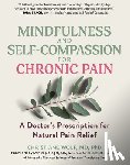 Wolf, Christiane - Mindfulness and Self-Compassion for Chronic Pain: A Doctor's Prescription for Natural Pain Relief