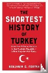 Fortna, Benjamin C. - The Shortest History of Turkey