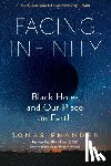 Enander, Jonas - Facing Infinity: Black Holes and Our Place on Earth