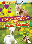 Chang, Kirsten - Baby Donkey or Baby Llama?