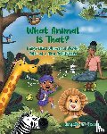 Chaney, Kimyatta N. - What Animal Is That?