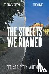Whitmire, Ricky - The Streets We Roamed