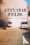 Bradway, Garrett - CINNABAR FIELDS SEVEN YEARS IN LIANYUNGANG, CHINA
