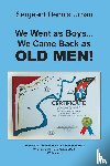 Urban, Sergeant Dennis - We Went as Boys...We Came Back as OLD MEN!