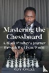 Colas, Guy - Mastering the Chessboard