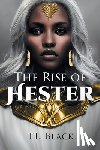 Black, T. L. - The Rise of Hester