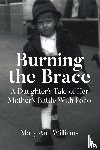 Williams, Mary Ann - Burning the Brace