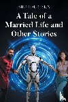 Sen, Shukdeb - A Tale of a Married Life and Other Stories