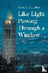 Mendoza, Maria C. - Like Light Passing Through a Window