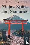 Craig, Darrell Max - Ninjas, Spies, and Samurais