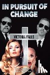Fortener, Paul Waylon, a. k. a. The Red Rooster - In Pursuit of Change