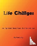 Joy, Fancy - Life Changes: An Inspirational Book About Life, Loss, and Love