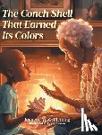 G Fleming Illustrated by Obray Cowan - The Conch Shell That Earned Its Colors