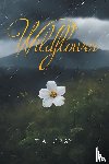 Gray, T. A. - Wildflower