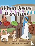 Hicks Siler, Micala Christie - When Jesus Was Two