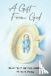 Tinney, Michael L. - A Gift From God