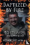 Rolman, Patricio "Pat" - Baptized by Fire