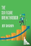 Shannon, Jeff - The Six-Figure Breakthrough
