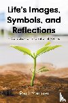 Manner, Paul - Life's Images, Symbols, and Reflections