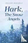 DiPerna, Dennis - Hark, The Snow Angels