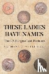 Witkowski, Anthony J. - These Ladies Have Names