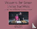Savannah Cruit, James Shepard - Desserts for Senior Living Facilities: (Big Batch Baking for Schools, Churches, and Large Institutions)