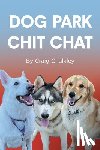 Chalkley, Craig - Dog Park Chit Chat