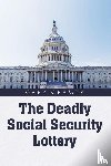 Cramer, Gary A. - The Deadly Social Security Lottery