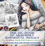  - The Big Book of Absurdly Whimsical Images