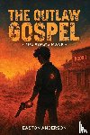 Anderson, Easton - The Outlaw Gospel