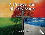 Tritico, Annette - A Prayer for All Seasons