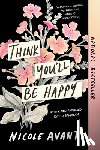 Avant, Nicole - Think You'll Be Happy