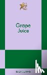 Dumais, Eliza - Grape Juice
