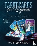 Gibson, Eva - Tarot Cards for Beginners (Large Print Edition)