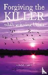 Free, Susan - Forgiving the Killer While Grieving Uriah