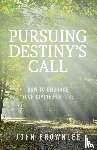 Brownlee, John - Pursuing Destiny's Call