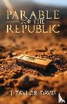 Davis, J. Taylor - Parable for the Republic