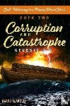 Wold, David G. - Genesis 3-9, Corruption and Catastrophe