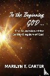 Carter, Marilyn T. - In the Beginning God...