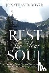 Deboard, Jonathan - Rest for Your Soul: Finding Real Hope and Deliverance from Trauma and Other Deep Scars of Life
