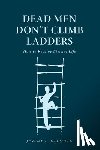 Helmuth, Jeremy L. - Dead Men Don't Climb Ladders